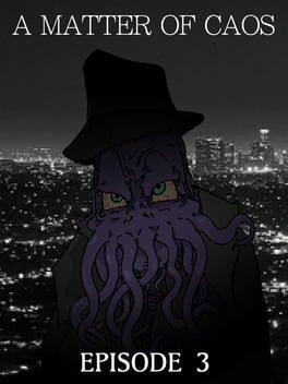 A Matter of Caos: Episode 3