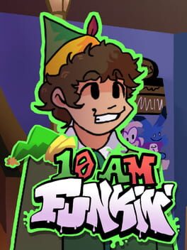 10 AM Funkin'