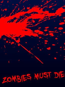 Zombies Must Die