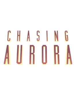 Chasing Aurora