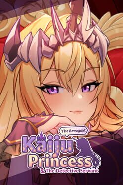 The Arrogant Kaiju Princess and The Detective Servant