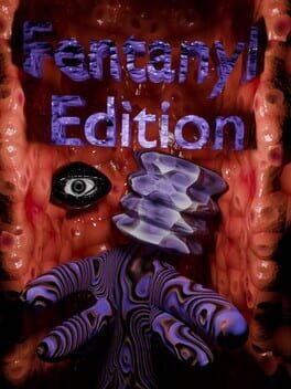 Fentanyl Edition