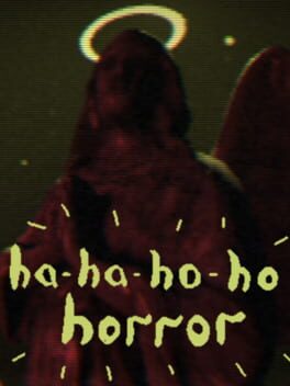 Ha-ha-ho-ho-horror
