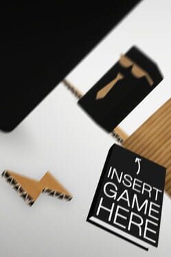 Insert Game Here