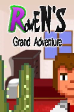 Rowen's Grand Adventure