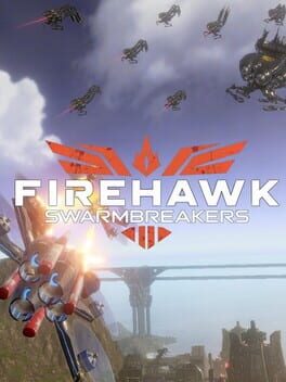 Firehawk: Swarmbreakers