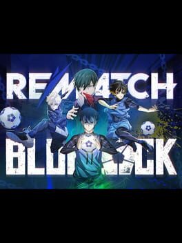 Rematch: Season 5 - Blue Lock