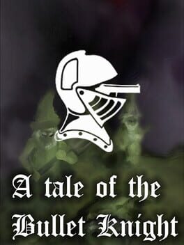 Tale of the Bullet Knight