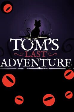 Tom's Last Adventure