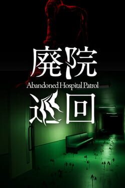 Abandoned Hospital Patrol