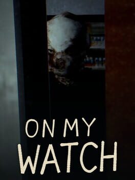 On My Watch