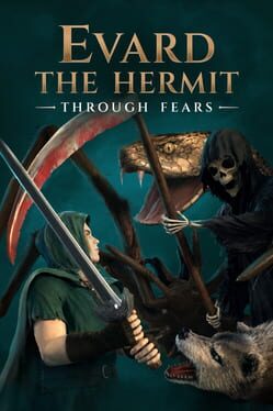 Evard the Hermit: Through Fears